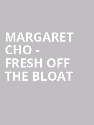 Margaret Cho - Fresh Off The Bloat at O2 Shepherds Bush Empire